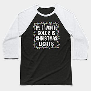 christmas lights - christmas lights matching family Baseball T-Shirt